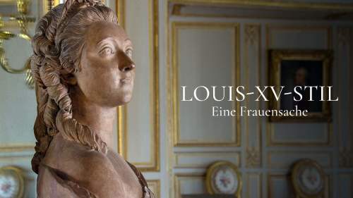 Der Stil Louis XV. - Eine Frauensache