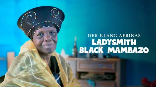 Der Klang Afrikas: Die Geschichte von Ladysmith Black Mambazo