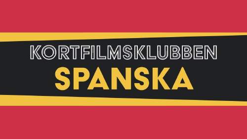 Kortfilmsklubben - spanska