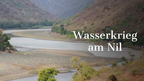 Wasserkrieg am Nil