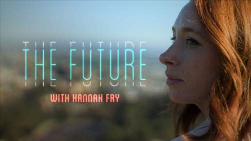 The Future With Hannah Fry