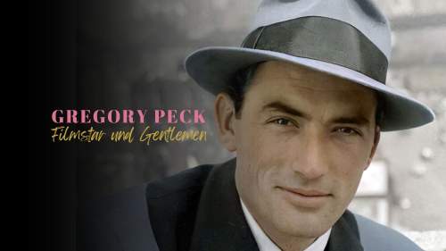 Gregory Peck - Filmstar und Gentleman