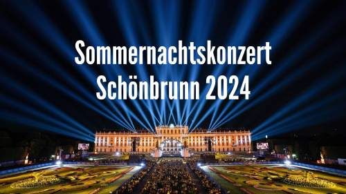 Sommernachtskonzert Schönbrunn 2024