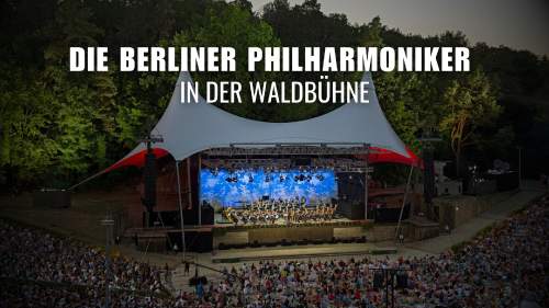 Die Berliner Philharmoniker in der Waldbühne 2024