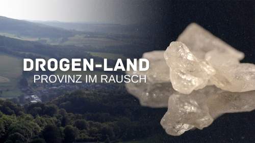 Drogen-Land - Provinz im Rausch