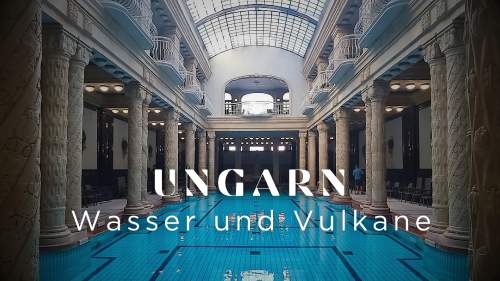 Ungarn - Wasser und Vulkane