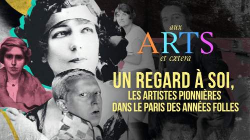 Un regard à soi, les artistes pionnières dans le paris des années folles