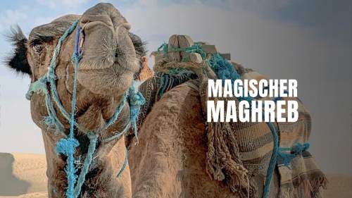 Magischer Maghreb