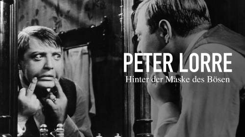 Peter Lorre - Hinter der Maske des Bösen