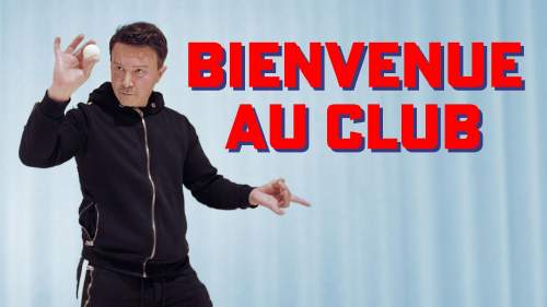 Bienvenue au club