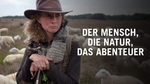 Der Mensch, die Natur, das Abenteuer