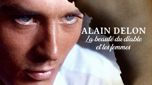 Alain Delon, la beauté du diable et les femmes