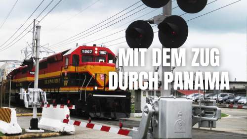 Mit dem Zug durch Panama