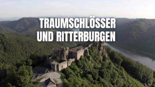 Traumschlösser und Ritterburgen – Von der Wachau ins Mostviertel