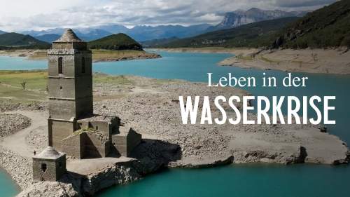 Wohin die Flüsse verschwinden: Leben in der Wasserkrise