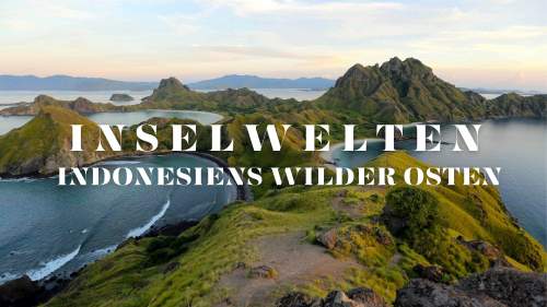 Inselwelten - Indonesiens wilder Osten