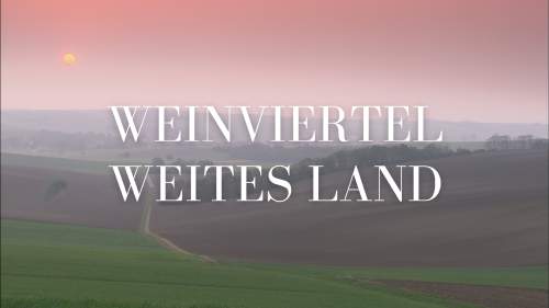 Weinviertel - Weites Land