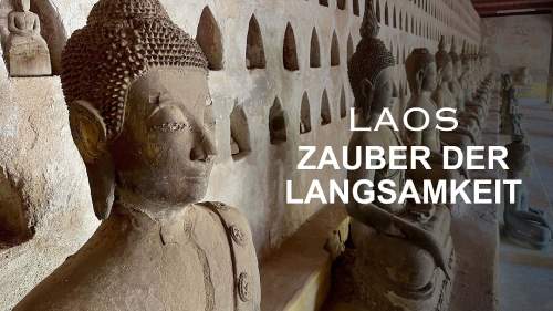 Laos - Zauber der Langsamkeit