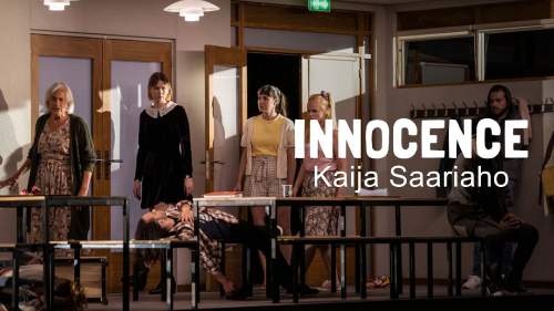 Kaija Saariaho: Innocence -  Festival d'Aix-en-Provence 2021