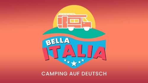 Bella Italia - Camping auf Deutsch