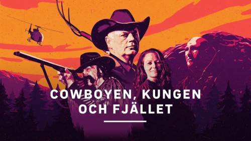 Cowboyen, kungen och fjället