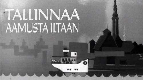 Elävä arkisto: Tallinnaa aamusta iltaan